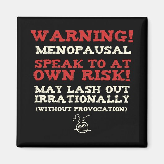 Waarschuwing! Menopauzale Magneet (Voorkant)