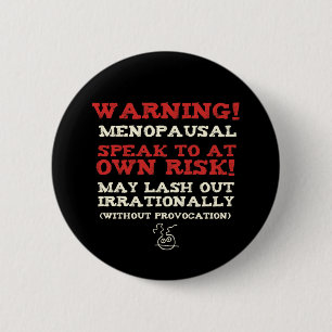Waarschuwing! Menopauzale Ronde Button 5,7 Cm