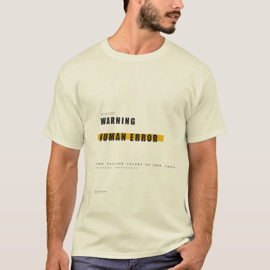Waarschuwing Menselijke Fout Grappig Tech Typograf T-shirt (Voorkant)
