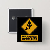 Waarschuwing: Mermaids Vierkante Button 5,1 Cm (Voorkant /achterkant)