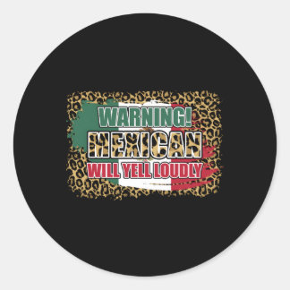 Waarschuwing Mexicaan zal schreeuwen luid Mexicaan Ronde Sticker
