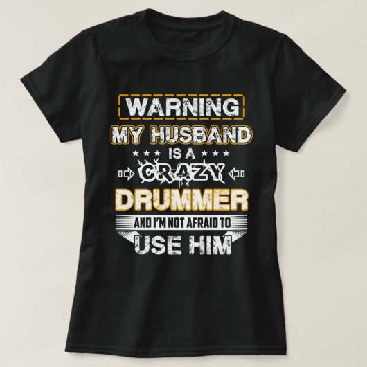 Waarschuwing Mijn man is een Crazy Drummer T-shirt (Design voorkant)