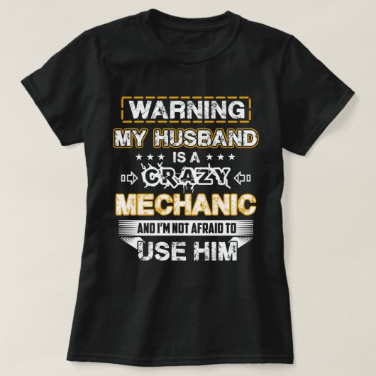 Waarschuwing Mijn man is een Crazy Mechanic T-shirt (Design voorkant)