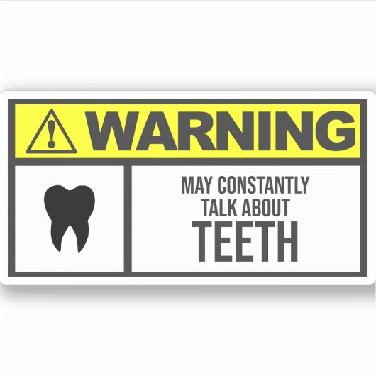 Waarschuwing! Moge constant over tanden praten Sticker (Voorkant)