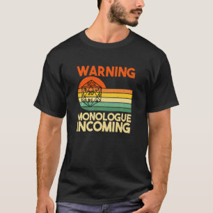 Waarschuwing Monolog Incoming Dungeon Eye Rpg Roll T-shirt