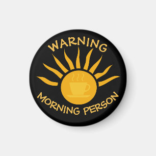 Waarschuwing Morning Person Coffee Sun Rays Black Magneet