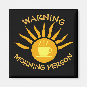 Waarschuwing Morning Person Coffee Sun Rays Black Magneet