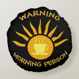 Waarschuwing Morning Person Coffee Sun Rays Black Rond Kussen