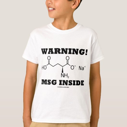 Waarschuwing! MSG Inside (chemisch molecuul) T-shirt (Voorkant)