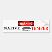 WAARSCHUWING NATIVE TEMPER BUMPERSTICKER (Voorkant)