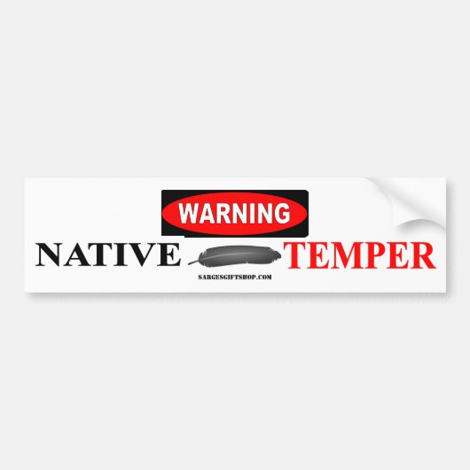 WAARSCHUWING NATIVE TEMPER BUMPERSTICKER (Voorkant)
