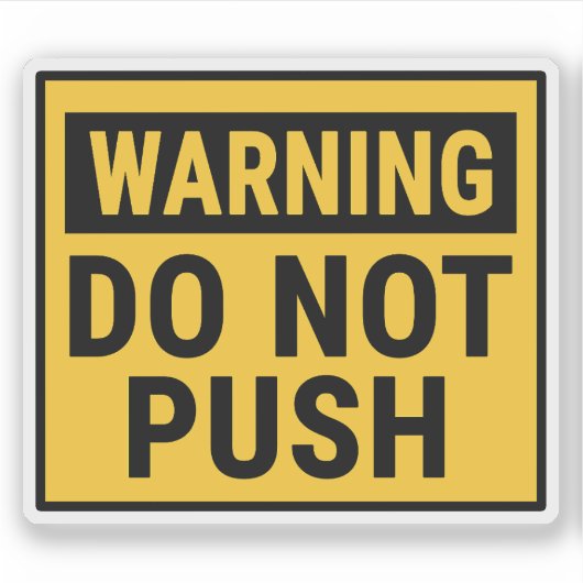 Waarschuwing Niet Duwen  Sticker (Voorkant)