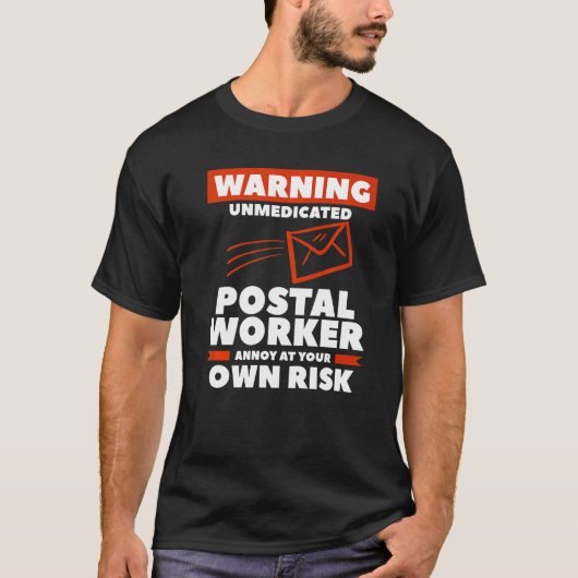 Waarschuwing niet-gemedicineerde postbediende anno t-shirt (Voorkant)
