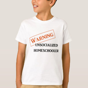 Waarschuwing Niet-gesocialiseerde Homeschooler Kin T-shirt