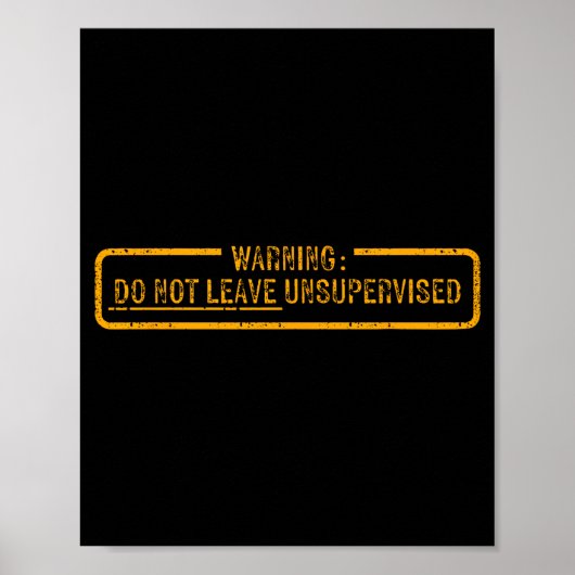 Waarschuwing Niet Onbeheerd Laten Poster (Voorkant)