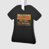 WAARSCHUWING Niet openen Tot Kerstmis niet tekenen Ornament (voorkant)