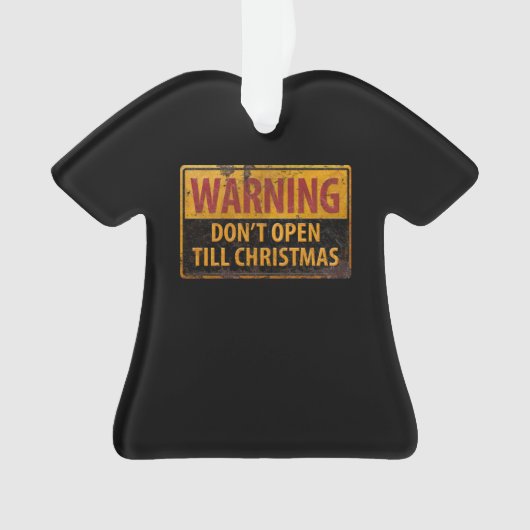 WAARSCHUWING Niet openen Tot Kerstmis niet tekenen Ornament (voorkant)
