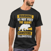 Waarschuwing Niet toedienen van de reuzenhamsters T-shirt (Voorkant)