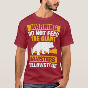 Waarschuwing Niet toedienen van de reuzenhamsters T-shirt