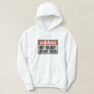 Waarschuwing: Niet Vriendelijk – Niet Aanraken Hoodie