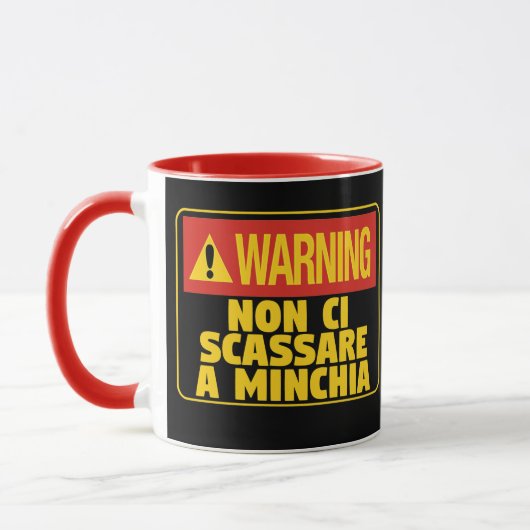 Waarschuwing Non Ci Scassare a Minchia Funny Sicil Mok (Links)