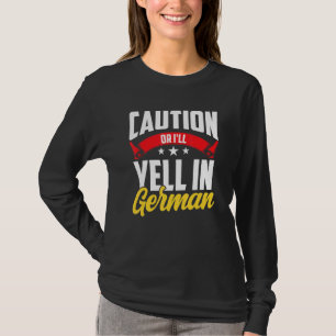 Waarschuwing of ik schreeuw in het Duits schreeuwe T-shirt