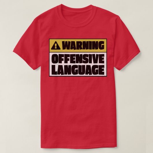 Waarschuwing: offensieve taal t-shirt (Design voorkant)