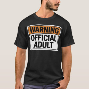 Waarschuwing Officieel voor Volwassenen – Grappige T-shirt