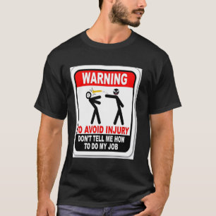 Waarschuwing! Om blessures te voorkomen, vertel me T-shirt