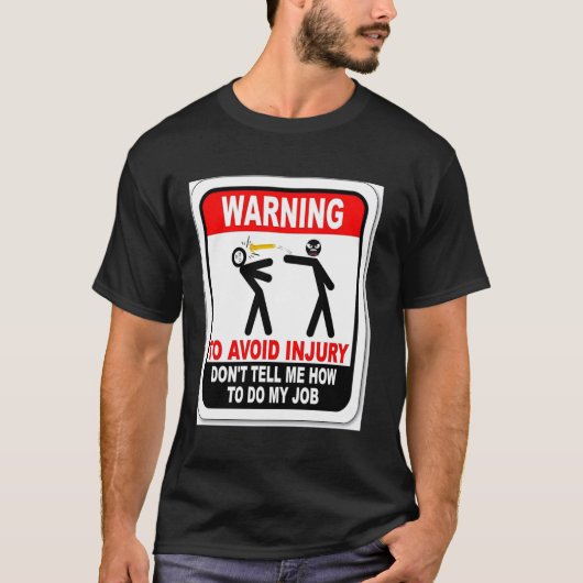 Waarschuwing! Om blessures te voorkomen, vertel me T-shirt (Voorkant)