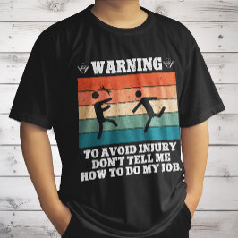WAARSCHUWING om letsel te voorkomen, vertel me nie T-shirt