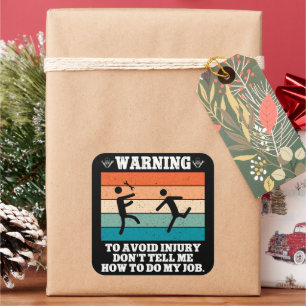 WAARSCHUWING om letsel te voorkomen, vertel me nie Vierkante Sticker