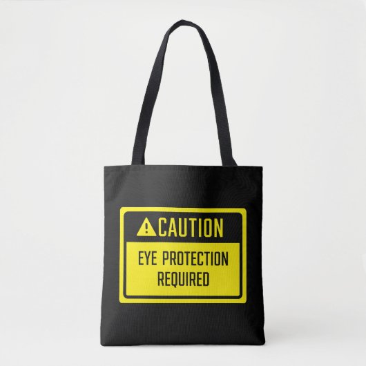 Waarschuwing Oogbescherming Vereist teken Tote Bag (Voorkant)