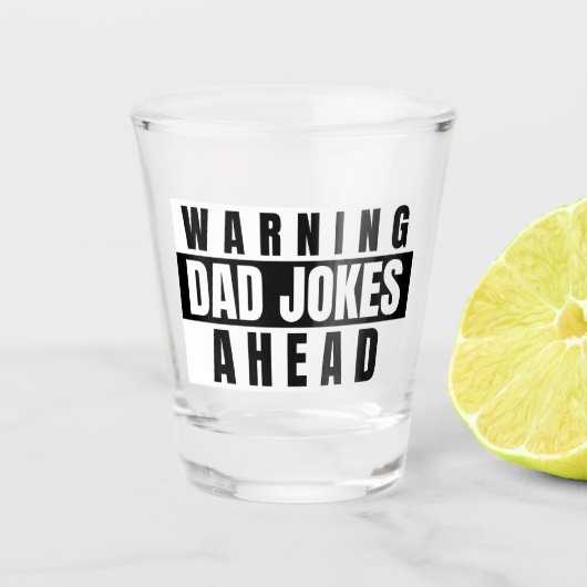 Waarschuwing pa Jokes Ahead Shot Glas (Voorkant)