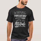 Waarschuwing: Pakistani met een houding T-shirt (Voorkant)