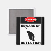 "WAARSCHUWING: PAS OP VOOR BETTA FISH" Teken magne Magneet (Voorkant / Achterkant)