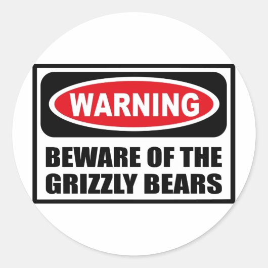 WAARSCHUWING PAS OP VOOR DE GRIZZLY BEREN STICKER (Voorkant)