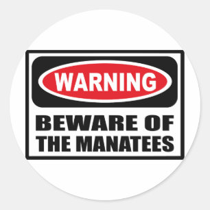 WAARSCHUWING PAS OP VOOR DE MANATEES STICKER