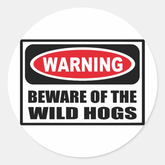 WAARSCHUWING PAS OP VOOR DE WILD HOGS STICKER (Voorkant)