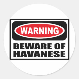 WAARSCHUWING PAS OP VOOR HAVANESE STICKER