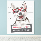 Waarschuwing Pas op voor hond | Cadeaus voor Husky Canvas Afdruk (Insitu (Houten vloer))