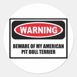 WAARSCHUWING PAS OP VOOR MIJN AMERIKAANSE PITBULL  RONDE STICKER