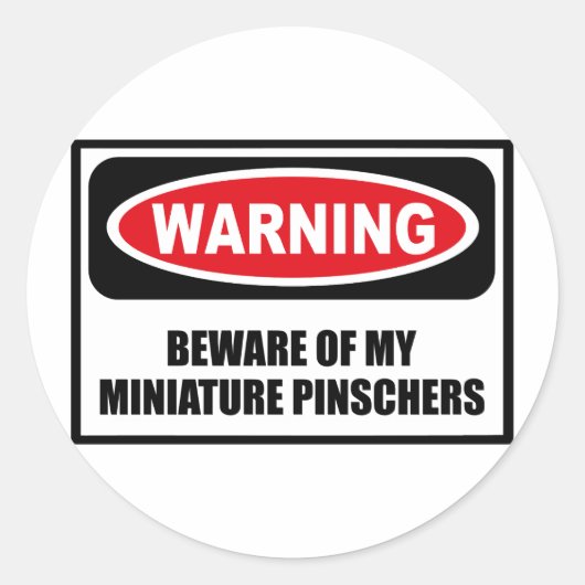 WAARSCHUWING PAS OP VOOR MIJN MINIATUUR PINSCHERS RONDE STICKER (Voorkant)