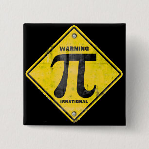 Waarschuwing: Pi is irrationeel Vierkante Button 5,1 Cm
