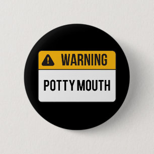 Waarschuwing - Potty Mouth Ronde Button 5,7 Cm
