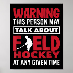 Waarschuwing Praat Elke Keer Over Field Hockeyspel Poster