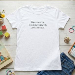 Waarschuwing: Praat Mogelijk Spontaan Over Mijn Ki T-shirt