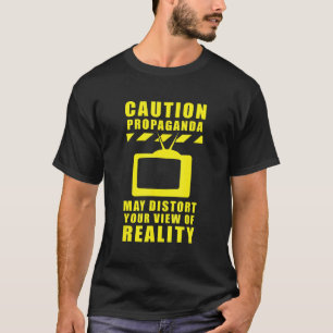 Waarschuwing Propaganda Fake Nieuws Brainwashing T-shirt