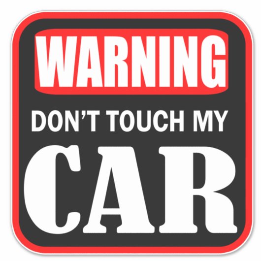 Waarschuwing: raak mijn auto niet aan sticker (Voorkant)