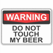 WAARSCHUWING: RAAK MIJN BIER NIET AAN STICKER (Voorkant)